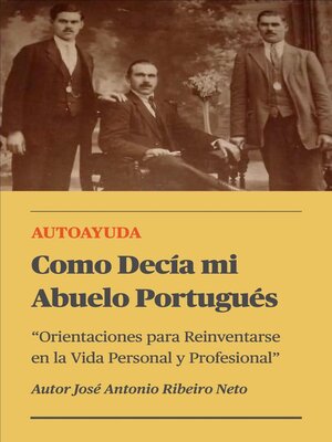 cover image of Como Decía mi Abuelo Portugués--Orientaciones para Reinventarse en la Vida Personal y Profesional